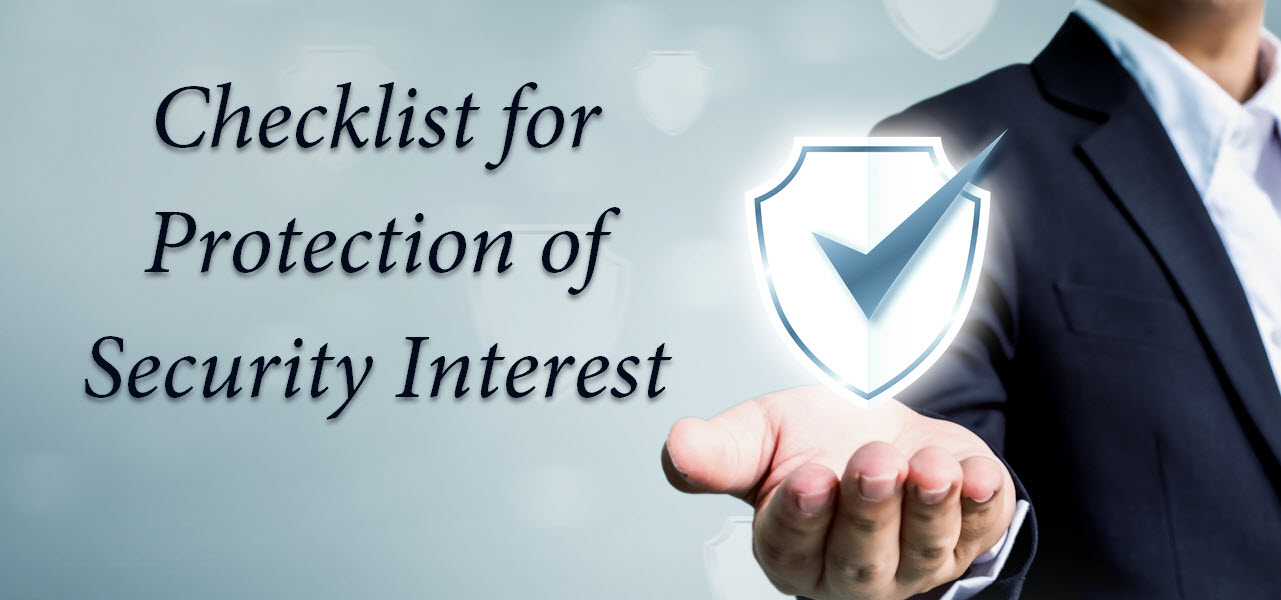 Checklist for Protection of Security Interest